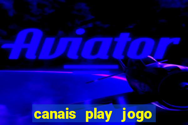 canais play jogo do bahia